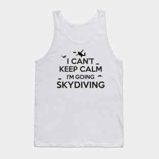 Cant keep calm skydiving Tank Top